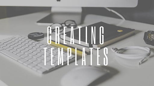 Creating Templates